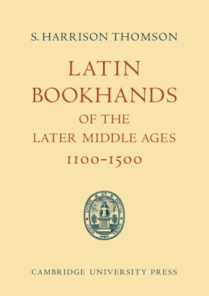 Latin Bookhands of the Later Middle Ages 1100-1500