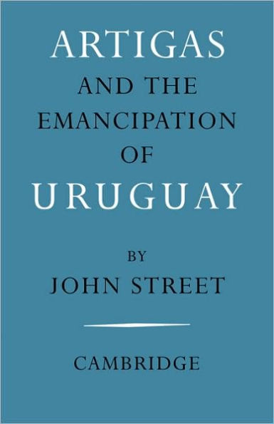 Artigas and the Emancipation of Uruguay