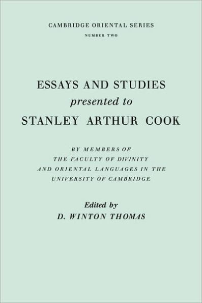 Essays and Studies Presented to Stanley Arthur Cook: In Celebration of his Seventy-Fifth Birthday