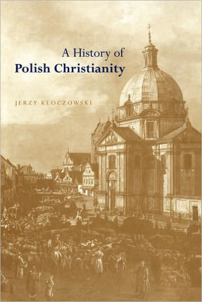 A History of Polish Christianity