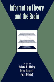 Title: Information Theory and the Brain, Author: Roland Baddeley