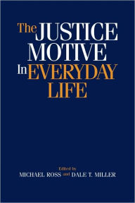 Title: The Justice Motive in Everyday Life, Author: Michael Ross