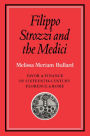 Filippo Strozzi and the Medici: Favor and Finance in Sixteenth-Century Florence and Rome