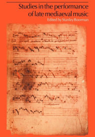 Title: Studies in the Performance of Late Medieval Music, Author: Stanley Boorman