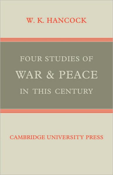 Four Studies of War and Peace in this Century