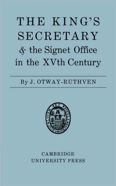 The King's Secretary and the Signet Office in the XV Century