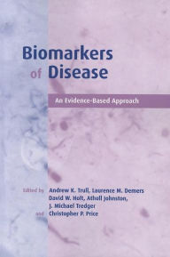 Title: Biomarkers of Disease: An Evidence-Based Approach, Author: Andrew K. Trull