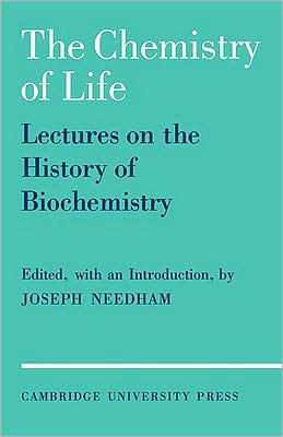 The Chemistry of Life: Eight Lectures on the History of Biochemistry