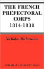 The French Prefectorial Corps 1814-1830