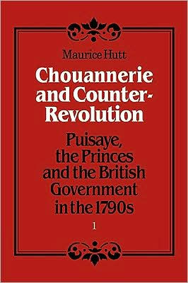 Chouannerie and Counter-Revolution, Part 1: Puisaye, the Princes and the British Government in the 1790s