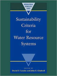 Title: Sustainability Criteria for Water Resource Systems, Author: Daniel P. Loucks