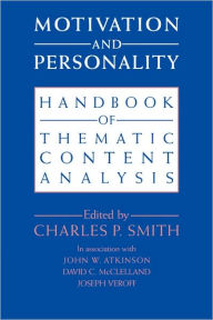 Title: Motivation and Personality: Handbook of Thematic Content Analysis, Author: Charles P. Smith