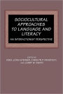 Sociocultural Approaches to Language and Literacy: An Interactionist Perspective