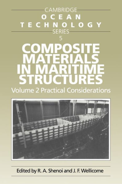 Composite Materials in Maritime Structures: Volume 2, Practical Considerations