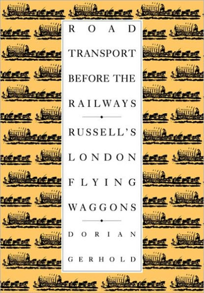 Road Transport before the Railways: Russell's London Flying Waggons