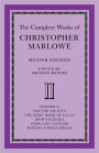 The Complete Works of Christopher Marlowe: Volume 2, Edward II, Doctor Faustus, The First Book of Lucan, Ovid's Elegies, Hero and Leander, Poems