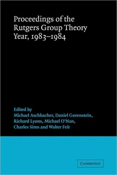 Proceedings of the Rutgers Group Theory Year, 1983-1984