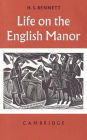 Life on the English Manor: A Study of Peasant Conditions 1150-1400 / Edition 1