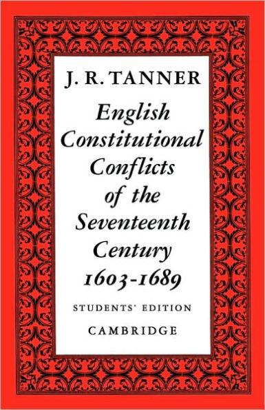 English Constitutional Conflicts of the Seventeenth Century: 1603-1689