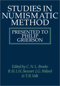 Title: Studies in Numismatic Method: Presented to Philip Grierson, Author: C. N. L. Brooke