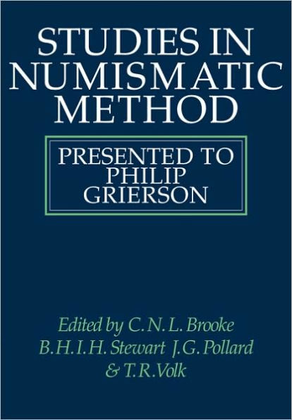 Studies in Numismatic Method: Presented to Philip Grierson