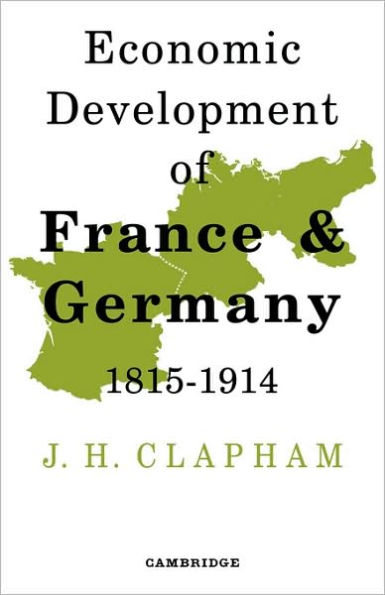 The Economic Development of France and Germany 1815-1914 / Edition 4