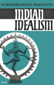 Title: Indian Idealism, Author: Surendranath Dasgupta