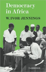Title: Democracy in Africa, Author: Ivor Jennings