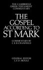 The Gospel according to St Mark: An Introduction and Commentary / Edition 1974