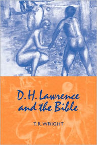 Title: D. H. Lawrence and the Bible, Author: T. R. Wright