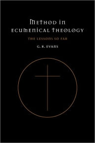 Title: Method in Ecumenical Theology: The Lessons So Far, Author: Gillian R. Evans