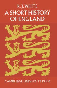 Title: A Short History of England, Author: R. J. A. White