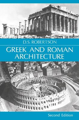 Greek and Roman Architecture / Edition 2
