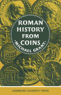 Roman History from Coins: Some uses of the Imperial Coinage to the Historian