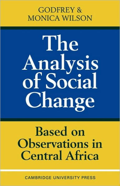 The Analysis of Social Change: Based on Observations in Central Africa
