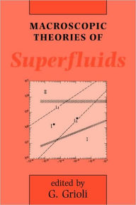 Title: Macroscopic Theories of Superfluids, Author: G. Grioli