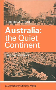 Title: Australia: The Quiet Continent, Author: Douglas Pike