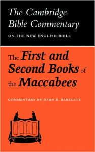 Title: The First and Second Books of the Maccabees, Author: J. R. Bartlett