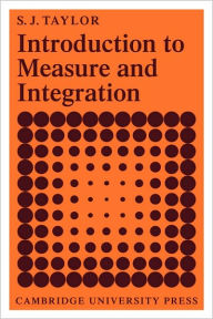 Title: Introduction to Measure and Integration, Author: S. J. Taylor