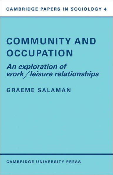 Community and Occupation: An Exploration of Work/Leisure Relationships