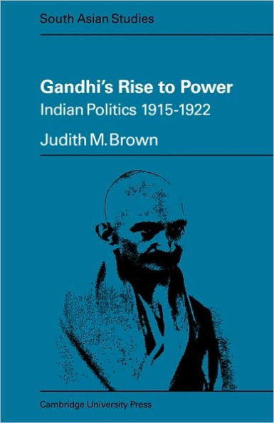 Gandhi's Rise to Power: Indian Politics 1915-1922
