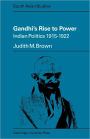 Gandhi's Rise to Power: Indian Politics 1915-1922