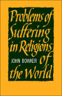 Problems of Suffering in Religions of the World / Edition 1