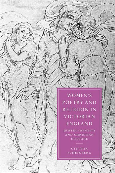 Women's Poetry and Religion in Victorian England: Jewish Identity and Christian Culture