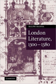 Title: London Literature, 1300-1380, Author: Ralph Hanna