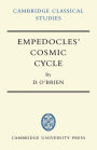 Empedocles' Cosmic Cycle: A Reconstruction from the Fragments and Secondary Sources