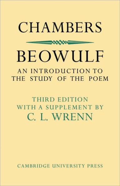 Beowulf: An Introduction to the Study of the Poem with a Discussion of the Stories of Offa and Finn / Edition 3