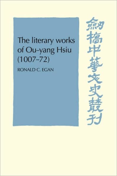 The Literary Works of Ou-yang Hsui (1007-72)