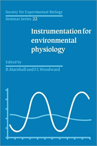 Society for Experimental Biology, Seminar Series: Volume 22, Instrumentation for Environmental Physiology