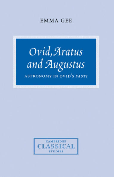 Ovid, Aratus and Augustus: Astronomy Ovid's Fasti